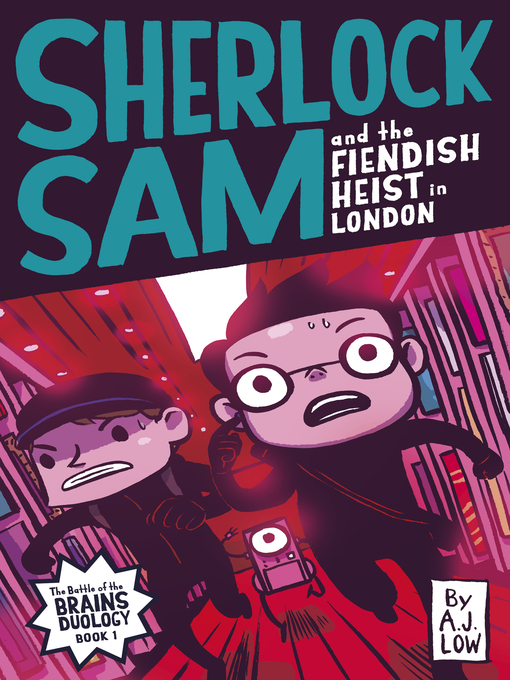 Title details for Sherlock Sam and the Fiendish Heist in London by A.J. Low - Available